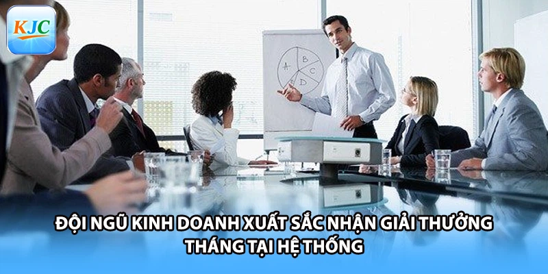 Đội ngũ kinh doanh xuất sắc nhận giải thưởng tháng tại hệ thống
