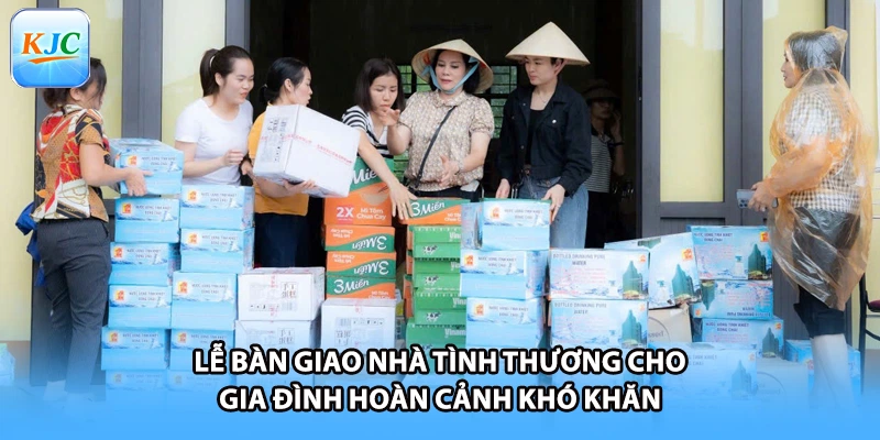 Lễ bàn giao nhà tình thương cho gia đình hoàn cảnh khó khăn