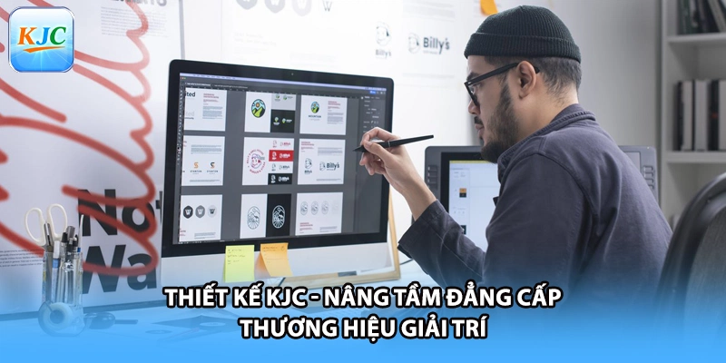 Thiết Kế KJC - Nâng Tầm Đẳng Cấp Thương Hiệu Giải Trí