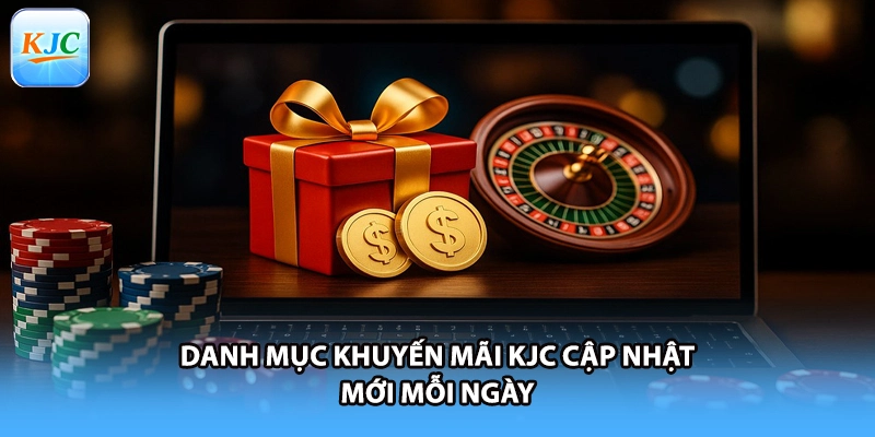 Danh mục khuyến mãi KJC cập nhật mới mỗi ngày